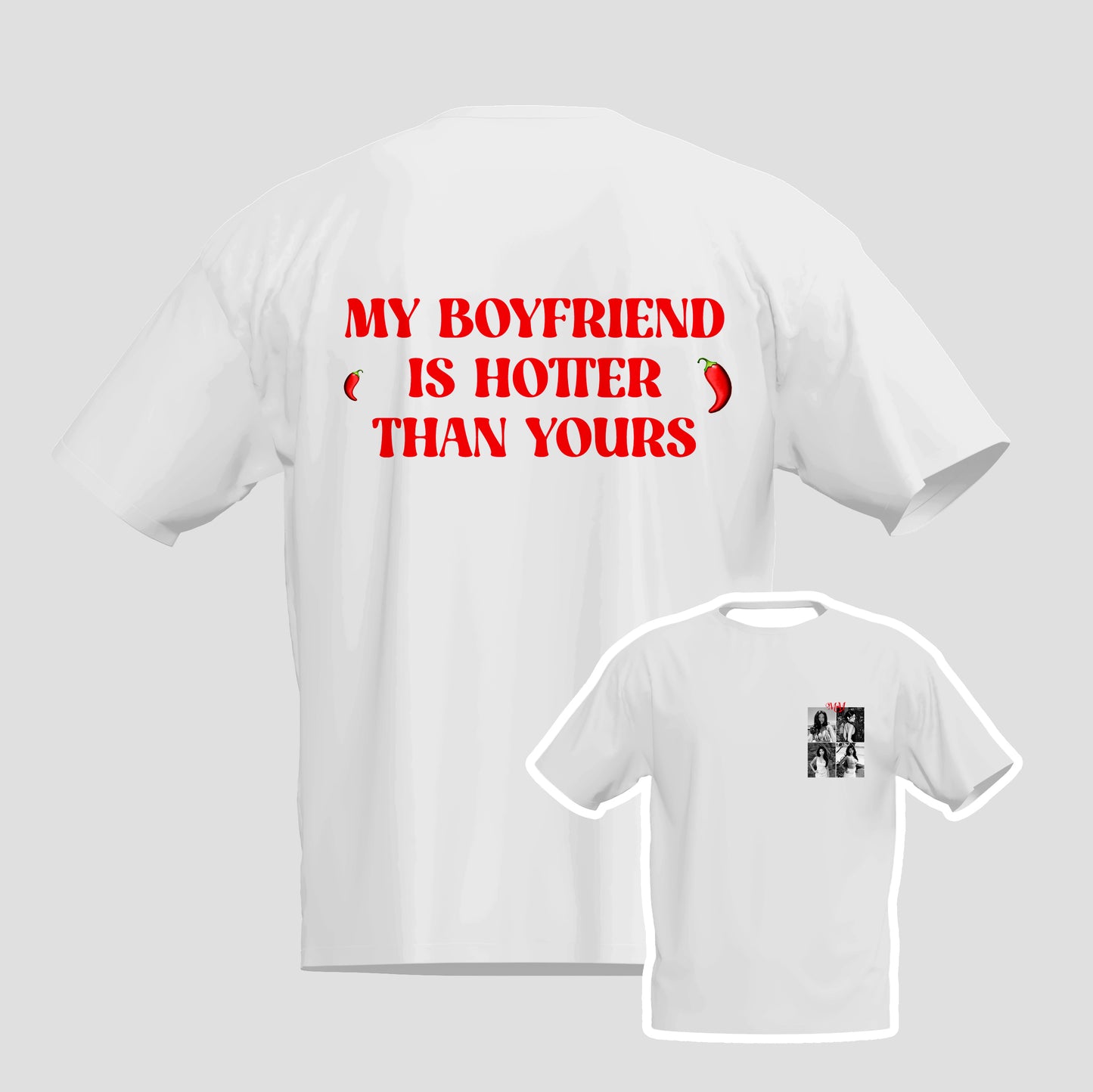 T-shirt "MY BOYFRIEND IS HOTTER THAN YOURS 🌶️"